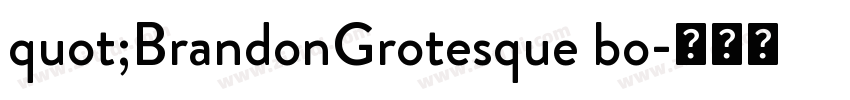 quot;BrandonGrotesque bo字体转换